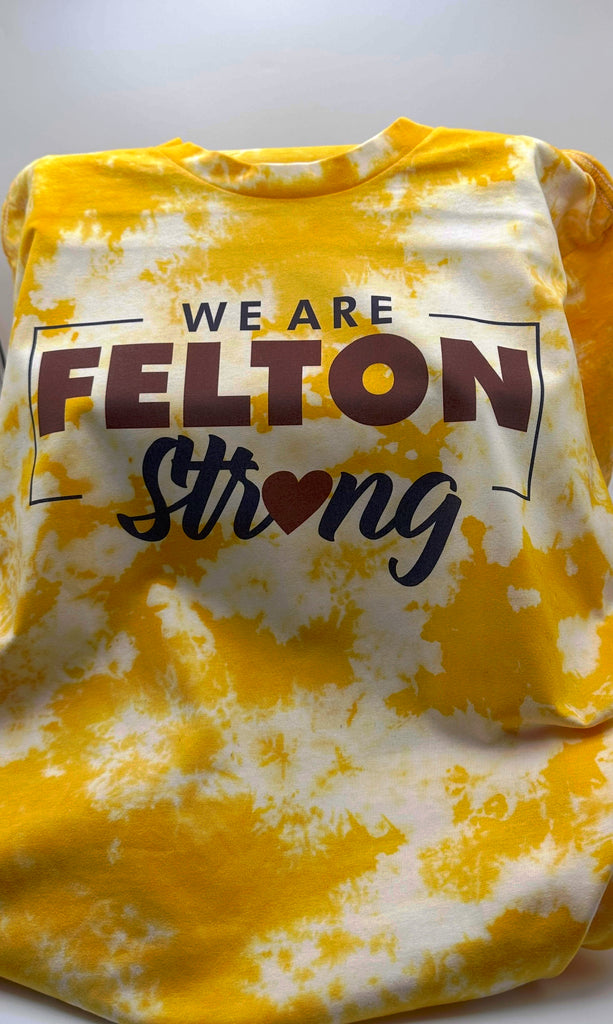 We Are Felton Strong Tie Dye-Nhance